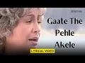 Download Lagu Gaate The Pehle Akele (Lyric Video)|Kavita K,Shradha,Khusnum | Salman,Manisha | Khamoshi The Musical