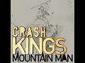 Mountain Man - Crash Kings