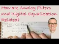 How are Analog Filters and Digital Equalization Related