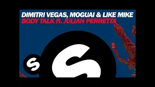 Dimitri Vegas MOGUAI Like Mike Body Talk Mammoth Ft Julian Perretta Extended Mix 