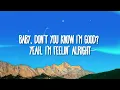 David Guetta, Bebe Rexha - I'm good (Blue) | I'm good, yeah, I'm feelin' alright