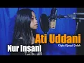 Download Lagu Ati Uddani - Cipt.Djauzi Saleh (Nur Insani Cover)lagu bugis cover