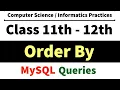 Order By queries MySQL Class 11th 12th CS IP CBSE