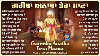 Gurbani - Gareeba Anatha Tera Maana - New Gurbani Shabad Kirtan Jukebox 2026 - Shabd Kirtan