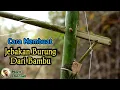 Download Lagu Cara Membuat Jebakan Burung Dari Bambu