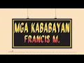 Mga Kababayan - Francis M