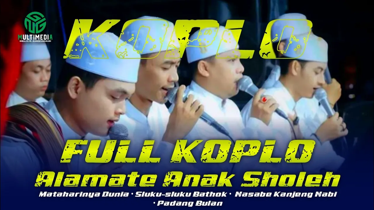 Alamate Anak Sholeh • Mataharinya Dunia • Sluku Sluku Bathok • Nasabe Kanjeng Nabi • Padang Bulan Alamate Anak Sholeh • Mataharinya Dunia • Sluku Sluku Bathok • Nasabe Kanjeng Nabi • Padang Bulan