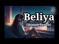 Download Lagu Beliya || Mitraz Lofi Song || (slowed+reverb) || Lofi Rahul 💕💕