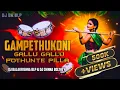 Download Lagu GAMPETTHUKONI GALLU GALLU POTHUNTE DJ SONG REMIX BY DJ CHINNA BOLTHEY \u0026 DJ BALAKRISHNA BLP
