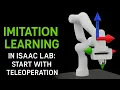 Imitation Learning in Isaac Lab Start with Teleoperation