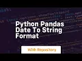 python pandas date to string format