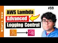 New Advanced logging controls in AWS Amazon