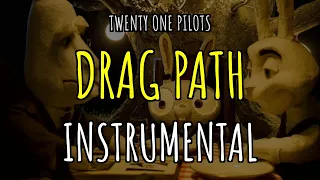  instrumental drag path twenty one pilots
