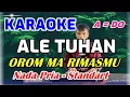 Download Lagu KARAOKE ALE TUHAN OROM MA RIMAS MU || NADA PRIA STANDART - A = DO