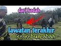 [Episod1596] tiada lagi lawatan selepas ini. ini last orang terakhir