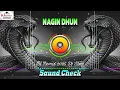 Download Lagu Nagin Dhun 2025 | Saund Check Dj Remix नागिन धुन 2025 | Hard Vibration Nagin Dance New Dj Song