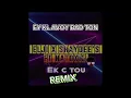 ELJI X SHAYDEE FT NATOXIE -EK C TOU REMIX 2023(REMIX BY KL PROD)