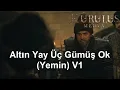 Kuruluş Osman - Diriliş Ertuğrul Müzikleri - Altın Yay Üç Gümüş Ok (Yemin) V1 (126. Bölüm)
