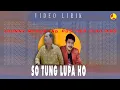 Download Lagu So Tung Lupa Ho - Jhonny S Manurung feat Posther Sihotang (Official Music Video)