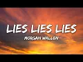 Morgan Wallen - Lies Lies Lies (Lyrics)