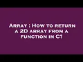 Array How to return a 2D array from a function in C