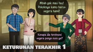 keturunan terakhir 1 kenapa keluarganya maksa aku cepet hamil kartun hantu animasi horror