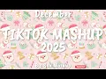 Tiktok Mashup December 💗2025💗 (Not Clean)