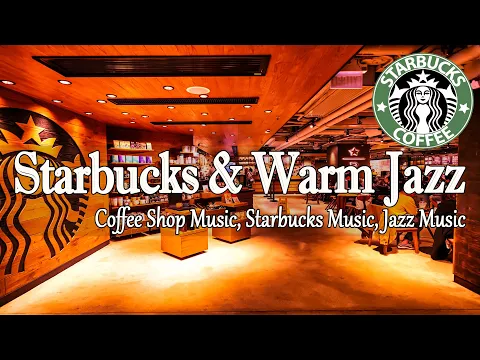 Download MP3 Starbucks Coffee Music \u0026 Jazz Relaxing Music - Work \u0026 Lofi Jazz Music -Smooth Coffee Shop Jazz Music