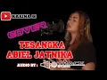 Download Lagu TEU SANGKA ABIEL JATNIKA cover                                  💖 KARINA 💖versi KOPLO RAMPAK BAJIDOR