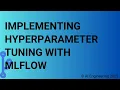 Implementing Hyperparameter Tuning with MLflow