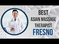 Asian Massage Therapist in Fresno United States
