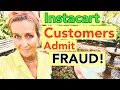 Instacart Customers ADMIT to FRAUD LYING - INSTACART DEACTIVATES SHOPPERS Without Cause