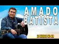 Download Lagu AMADO BATISTA 24 HORAS NO AR