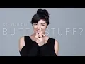 100 People Tell Us If They ve Ever Done Butt Stuff Keep it 100 Cut