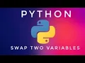 A simple program to swap two variable - Python Tutorial