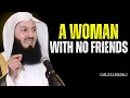 Download Lagu A Woman with No Friends - Mufti Menk | Islamic Motivation