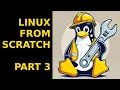 Linux From Scratch Chapter 4 - Final Preparations