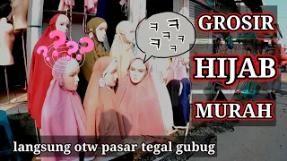 Download Grosir hijab murah . Gamis murah Pasar tegal gubug. MP3