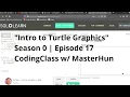 Intro to Turtle Graphics S0 E17 CodingClass w MasterHun