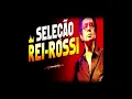 O MELHOR DO REGINALDO ROSSI   POUT POURRI