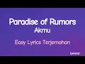 Akmu - Paradise of Rumors (Easy Lyrics Terjemahan)