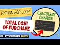 Total Cost of Purchase Customer Change Python Course for Beginners Full Python Course Part 32