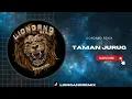 Download Lagu LIONGANG - TAMAN JURUG
