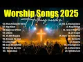 Lagu Worship Songs 2025 - What A Beautiful Name, Top Praise Songs Collection 2025, Best Christian Music