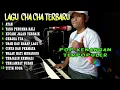 Lagu KOMPILASI NOSTALGIA NEW CHA CHA VERSION [COVER AD PRO] @baimrapi5758