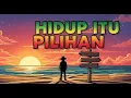 Download Lagu HIDUP ITU PILIHAN - REGGAE MOTIVASI ❗️🔥🔥🔥