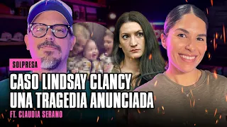 UNA TRAGEDIA ANUNCIADA, EL CASO LINDSAY CLANCY