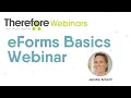 Therefore eForm Basics Webinar