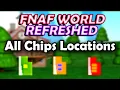 All Chip Locations FNaF World Refreshed Ver 1 6 No Commentary 4K
