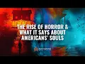 Download Lagu The Rise of Horror \u0026 What It Says About Americans’ Souls